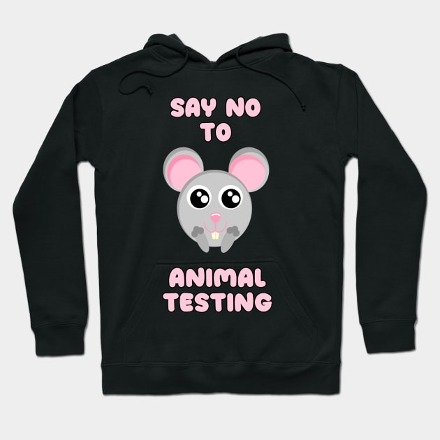 Say no to animal testing Hoodie by Danielle